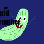 The Stupid Cucumber